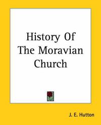 Cover image for History Of The Moravian Church