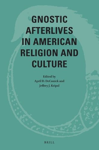 Cover image for Gnostic Afterlives in American Religion and Culture