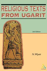 Cover image for Religious Texts from Ugarit: 2nd Edition