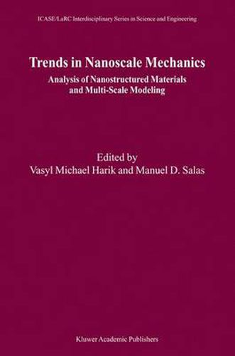 Trends in Nanoscale Mechanics: Analysis of Nanostructured Materials and Multi-Scale Modeling