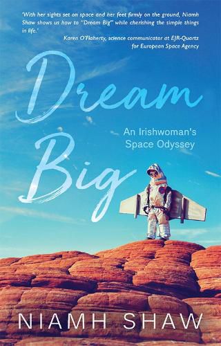 Cover image for Dream Big: An Irishwoman's Space Odyssey