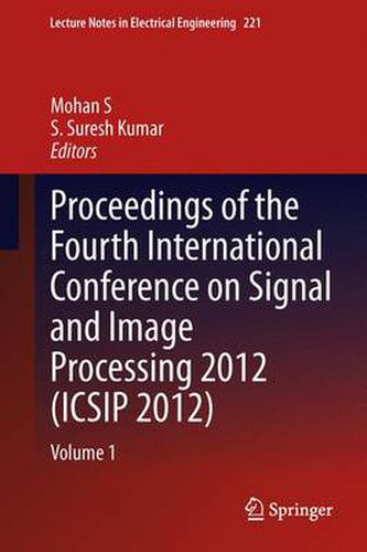 Cover image for Proceedings of the Fourth International Conference on Signal and Image Processing 2012 (ICSIP 2012): Volume 1