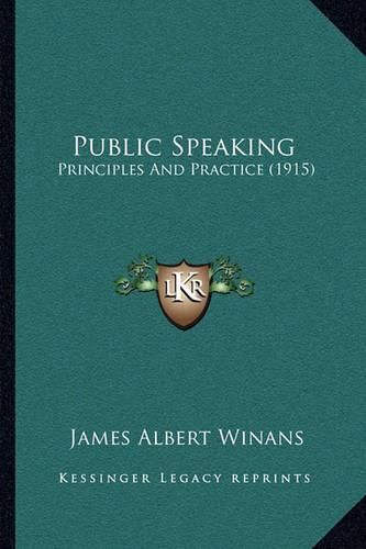 Public Speaking: Principles and Practice (1915)