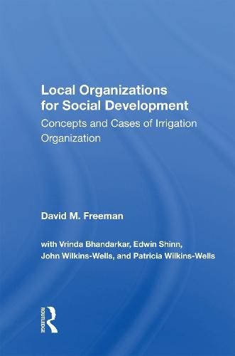 Local Organizations For Social Development: Concepts And Cases Of Irrigation Organization