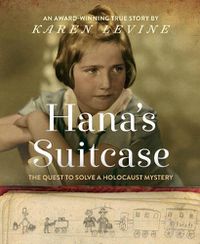 Cover image for Hana's Suitcase: The Quest to Solve a Holocaust Mystery