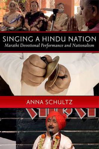 Cover image for Singing a Hindu Nation: Marathi Devotional Performance and Nationalism