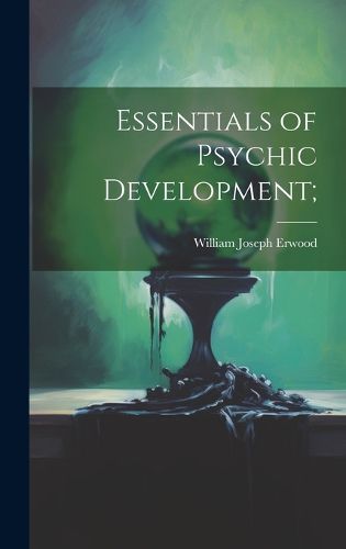 Cover image for Essentials of Psychic Development;