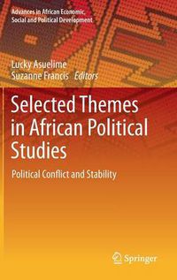 Cover image for Selected Themes in African Political Studies: Political Conflict and Stability