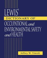 Cover image for Lewis' Dictionary of Occupational and Environmental Safety and Health