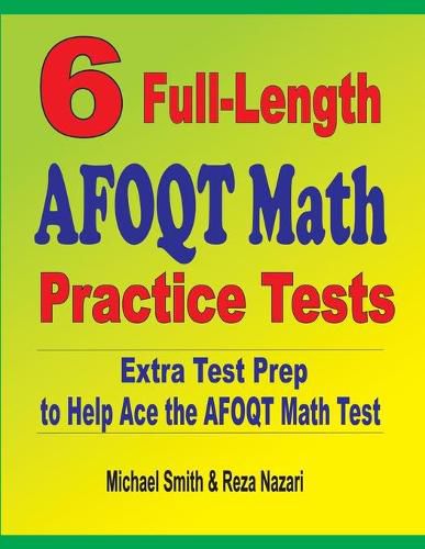 Cover image for 6 Full-Length AFOQT Math Practice Tests: Extra Test Prep to Help Ace the AFOQT Math Test