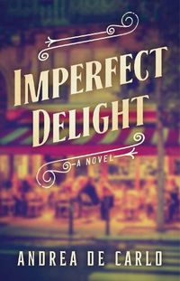 Cover image for Imperfect Delight: A Novel