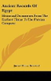 Cover image for Ancient Records of Egypt: Historical Documents from the Earliest Times to the Persian Conquest: The Twentieth to the Twenty-Six Dynasties V4