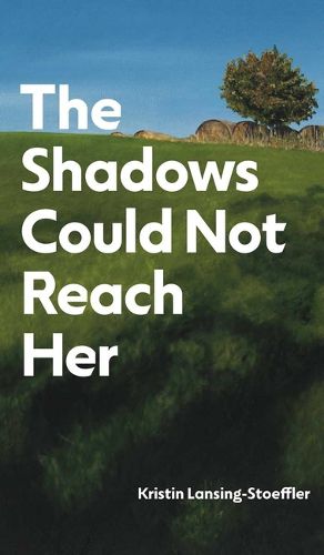 Cover image for The Shadows Could Not Reach Her