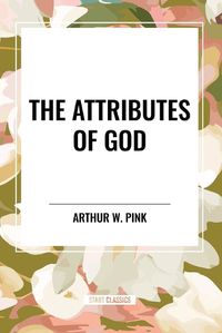 Cover image for The Attributes of God