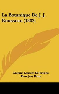 Cover image for La Botanique de J. J. Rousseau (1802)