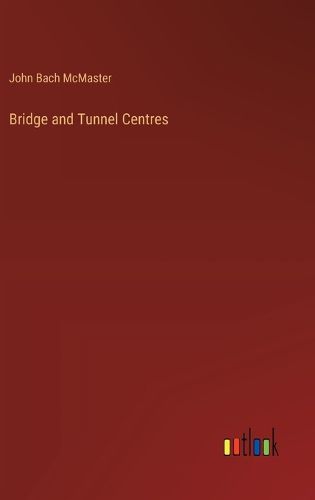 Bridge and Tunnel Centres