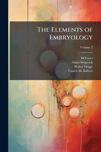Cover image for The Elements of Embryology