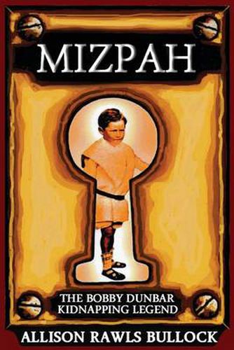 Cover image for Mizpah: The Bobby Dunbar Kidnapping Legend