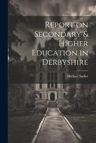 Report on Secondary & Higher Education in Derbyshire