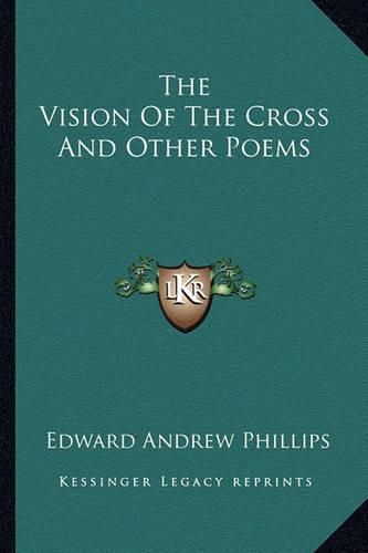 The Vision of the Cross and Other Poems