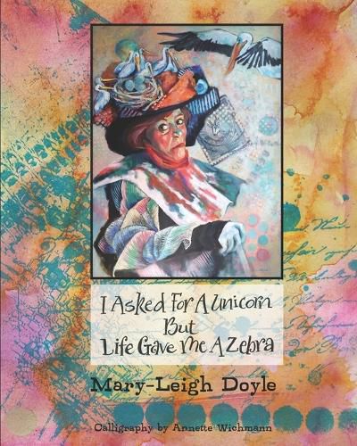 Cover image for I Asked for a Unicorn but Life Gave Me a Zebra