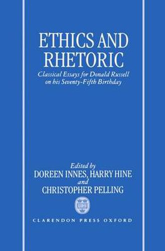 Cover image for Ethics and Rhetoric: Classical Essays for Donald Russell on His Seventy-fifth Birthday