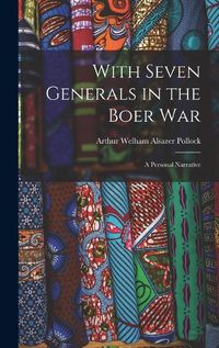 Cover image for With Seven Generals in the Boer War