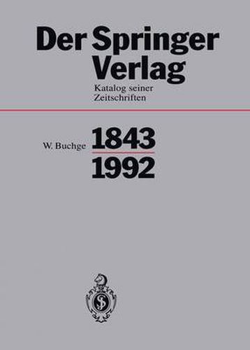 Der Springer-Verlag: Katalog Seiner Zeitschriften 1843-1992