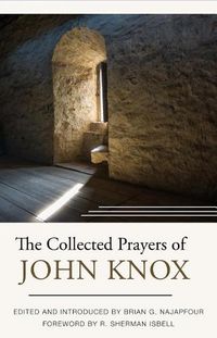 Cover image for Collected Prayers Of John Knox, The