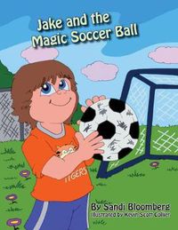 Cover image for Jake and the Magic Soccer Ball