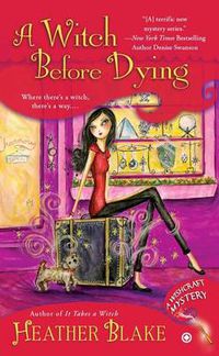 Cover image for A Witch Before Dying: A Wishcraft Mystery