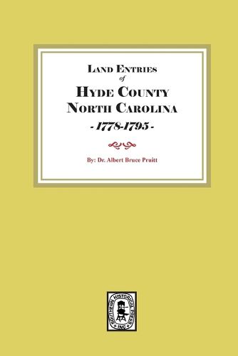 Cover image for Hyde County, North Carolina Land Entries, 1778-1795