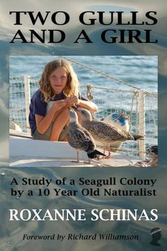 Cover image for Two Gulls and a Girl: A Study of a Seagull Colony by a 10 Year Old Naturalist