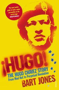 Cover image for Hugo!: The Hugo Chavez Story from Mud Hut to Perpetual Revolution