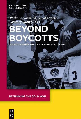 Cover image for Beyond Boycotts: Sport during the Cold War in Europe