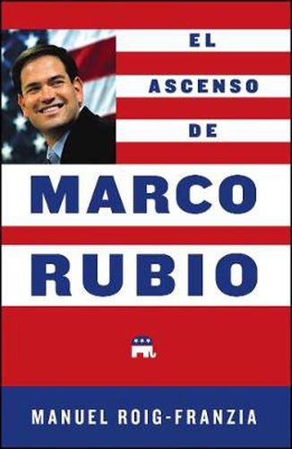 Cover image for El Ascenso de Marco Rubio