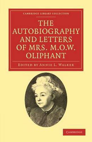 Cover image for The Autobiography and Letters of Mrs M. O. W. Oliphant