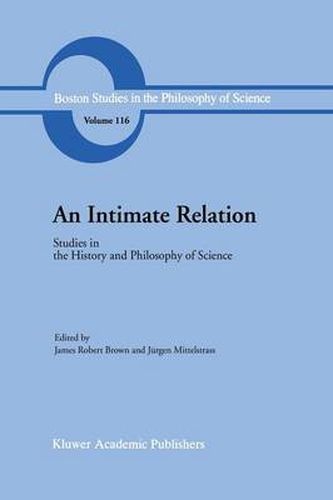 An Intimate Relation: Studies in the History and Philosophy of Science Presented to Robert E. Butts on his 60th Birthday