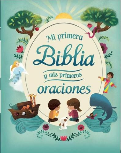 Cover image for Mi Primera Biblia Y MIS Primeras Oraciones