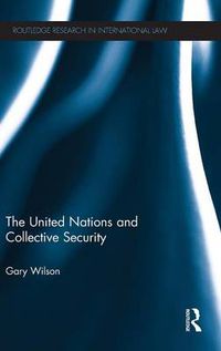 Cover image for The United Nations and Collective Security