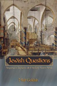 Cover image for Jewish Questions: Responsa on Sephardic Life in the Early Modern Period