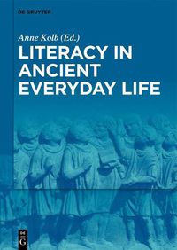 Cover image for Literacy in Ancient Everyday Life