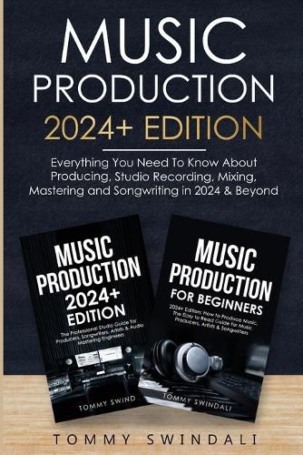 Music Production 2024+ Edition