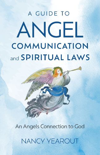 Guide to Angel Communication and Spiritual Laws, A