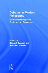 Cover image for Debates in Modern Philosophy: Essential Readings and Contemporary Responses