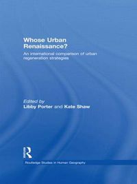Cover image for Whose Urban Renaissance?: An international comparison of urban regeneration strategies