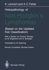 Cover image for Histopathology of Non-Hodgkin's Lymphomas: (Based on the Updated Kiel Classification)