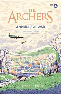 Cover image for The Archers: Ambridge At War