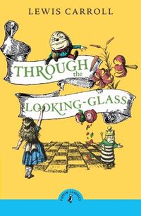 Cover image for Through the Looking Glass and What Alice Found There