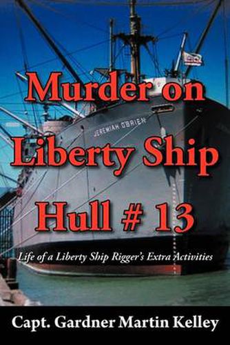 Cover image for Murder on Liberty Ship Hull # 13